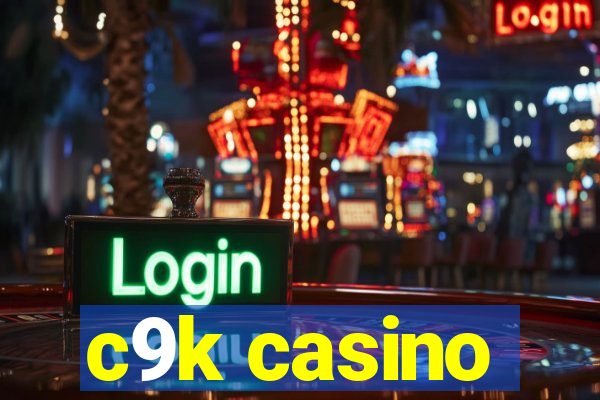 c9k casino